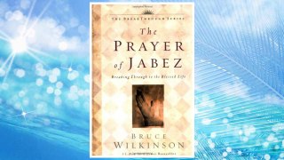 Download PDF The Prayer of Jabez:  Breaking Through to the Blessed Life FREE