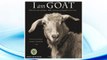 Download PDF I Am Goat 2018 Wall Calendar: Animal Portrait Photography and Wisdom From Nature's Philosophers FREE
