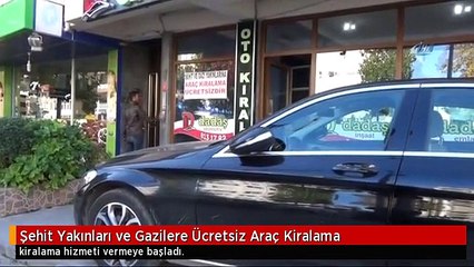 Şehit Yakınları ve Gazilere Ücretsiz Araç Kiralama