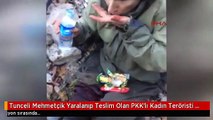 Tunceli Mehmetçik Yaralanıp Teslim Olan PKK'lı Kadın Teröristi Çatışma Bölgesinde Tedavi Etti