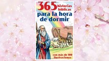 Download PDF 365 historias bíblicas para la hora de dormir: con más de 100 ilustraciones (Spanish Edition) FREE