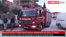 Denizli'de Bir Evdeki Gaz Sızıntısı Patlamaya Yol Açtı: 5 Yaralı