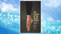 Download PDF 101 Stories of the Great Ballets: the Scene-by-scene Stories of the Most Popular Ballets, Old and New FREE