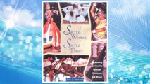 GET PDF Sacred Woman, Sacred Dance: Awakening Spirituality Through Movement and Ritual FREE
