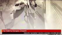 Yan Bakma Kavgası Cinayeti