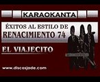 Karaokanta - Renacimiento 74 - El viajecito