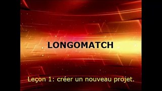 Longomatch Vidéo 1 - Créer un nouveau projet