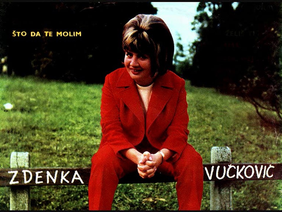 ZDENKA VUČKOVIĆ - Što da te molim (1967)