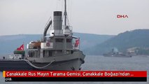 Çanakkale Rus Mayın Tarama Gemisi, Çanakkale Boğazı'ndan Geçti