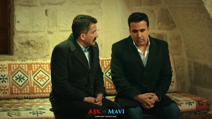 Aşk ve Mavi 21 Bölüm - Eğer Mavi giderse ben ölürüm!