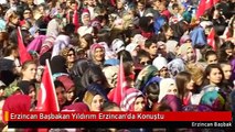 Erzincan Başbakan Yıldırım Erzincan'da Konuştu