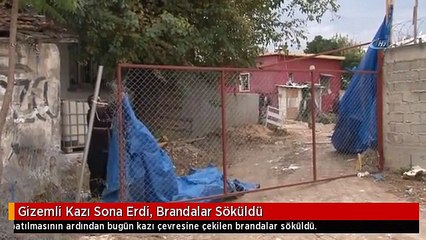 Gizemli Kazı Sona Erdi, Brandalar Söküldü