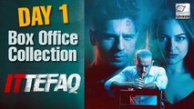 Ittefaq Box Office Collection Day 1: Sonakshi Sinha, Sidharth Malhotra