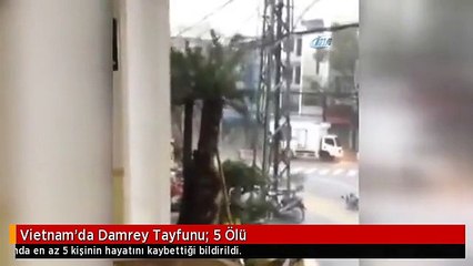 Vietnam'da Damrey Tayfunu: 5 Ölü