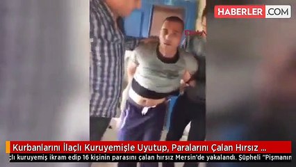 Kurbanlarını İlaçlı Kuruyemişle Uyutup, Paralarını Çalan Hırsız Yakalanınca Çark Etti