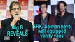 SRK, Salman have well equipped vanity vans, says Big B
