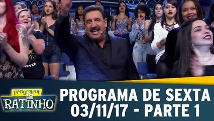Programa do Ratinho - Sexta 03.11.17 - Parte 1