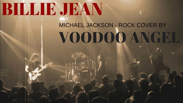BILLIE JEAN - Michael Jackson ! ( METAL COVER SONG) BY VOODOO ANGEL - rock cover song