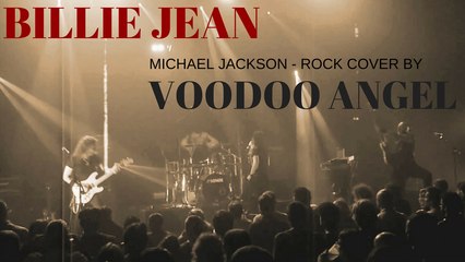 BILLIE JEAN - Michael Jackson ! ( METAL COVER SONG) BY VOODOO ANGEL - rock cover song