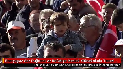 Eneryagaz Gaz Dağıtımı ve Refahiye Meslek Yüksekokulu Temel Atma Töreni - Deniş ve Halaç