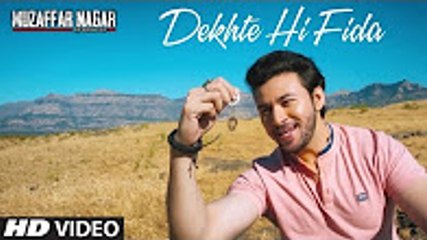 Dekhte Hi Fida | HD Video Song | Muzaffarnagar | The Burning Love | Mohit Chauhan