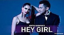 Hey Girl | HD Video Song | Official Music Video | Aditya Narayan | Jyotica Tangri | Veronica Morales | Arian Romal