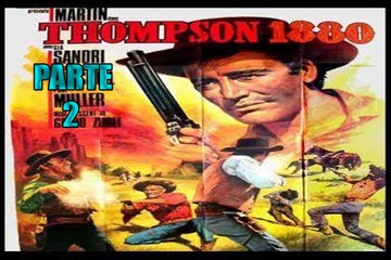 thompson 1880 -GEORGE MARTIN- / "SPAGHETTI WESTERN" en castellano PARTE 2/2