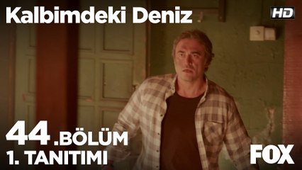 Kalbimdeki Deniz 44. Bölüm 1. Tanıtımı