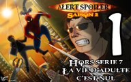 Alert Spoiler - HS7 - Spider-man 2 (partie 1)