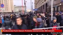 Moskova'da Putin Karşıtı Protesto Gösterisinde 380 Gözaltı