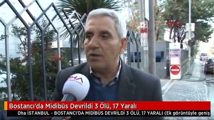 Bostancı'da Midibüs Devrildi 3 Ölü, 17 Yaralı