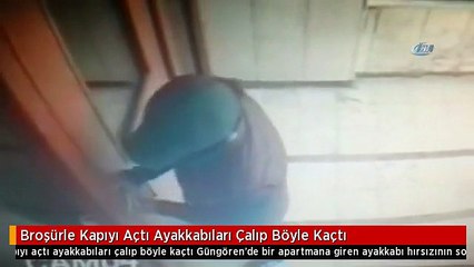 Broşürle Kapıyı Açtı Ayakkabıları Çalıp Böyle Kaçtı