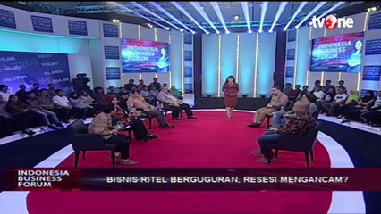 Indonesia Business Forum - "Bisnis Ritel Berguguran, Resesi Mengancam?" [Part 4]