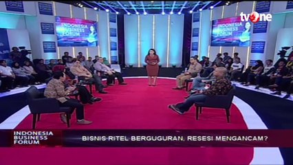 Indonesia Business Forum - "Bisnis Ritel Berguguran, Resesi Mengancam?" [Part 6]