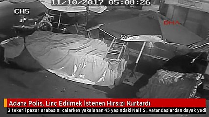 Adana Polis, Linç Edilmek İstenen Hırsızı Kurtardı