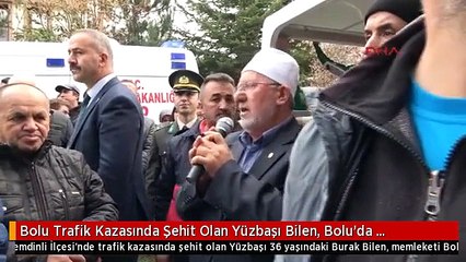 Bolu Trafik Kazasında Şehit Olan Yüzbaşı Bilen, Bolu'da Toprağa Verildi
