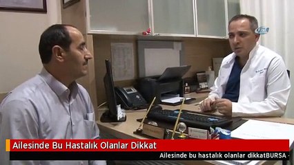 Ailesinde Bu Hastalık Olanlar Dikkat