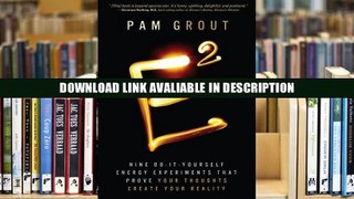 Online Book E-Squared: Nine Do-It-Yourself Energy Experiments That Prove Your Thoughts Create Your