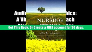 Audiobook  Nursing Ethics: A Virtue-Based Approach Alan E. Dr Armstrong For Kindle