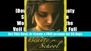 [Download]  Kabul Beauty School: An American Woman Goes Behind the Veil Deborah Rodriguez Full Book