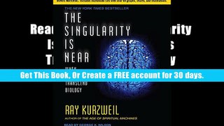 Read Online  The Singularity Is Near: When Humans Transcend Biology Ray Kurzweil For Kindle
