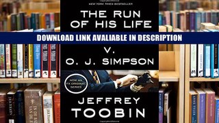 Read Online (PDF) The Run of His Life: The People v. O. J. Simpson - Read Unlimited eBooks and