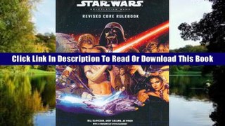 [Read PDF] Star Wars Roleplaying Game: Revised Core Rulebook Full Download