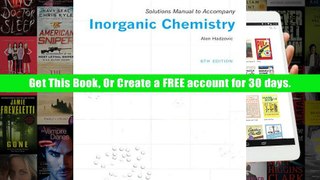 Download  Solutions manual to accompany Inorganic Chemistry 6th edition Alen Hadzovic Pre Order