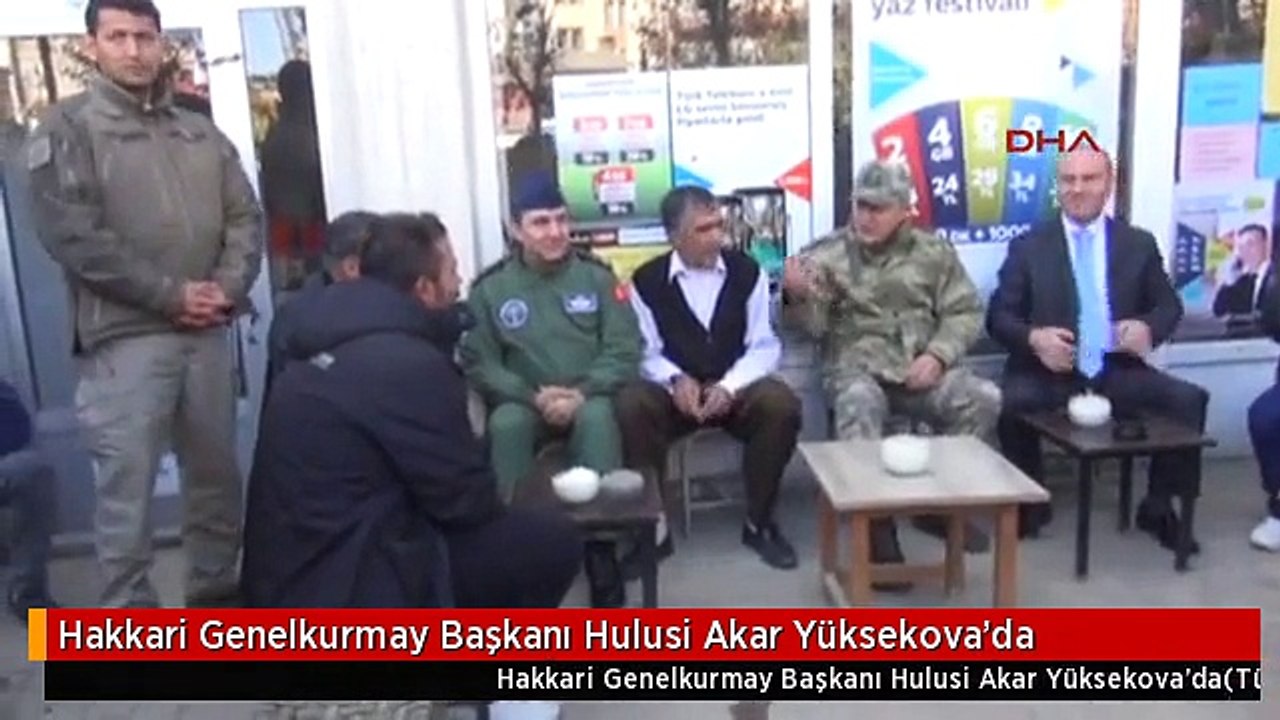 Hakkari Genelkurmay Başkanı Hulusi Akar Yüksekova'da