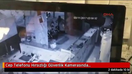 Cep Telefonu Hırsızlığı Güvenlik Kamerasında...