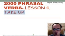 Phrasal verb take up with examples. 2000 phrasal verbs in English. Lesson 3 give up and take up