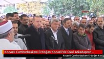Kocaeli Cumhurbaşkanı Erdoğan Kocaeli'de Okul Arkadaşının Cenaze Törenine Katıldı Ek