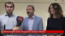 Görme Engelli Genç Duygularını Sanata Yansıttı