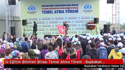 İü Eğitim Bilimleri Binası Temel Atma Töreni - Başbakan Yardımcısı Çavuşoğlu (1)